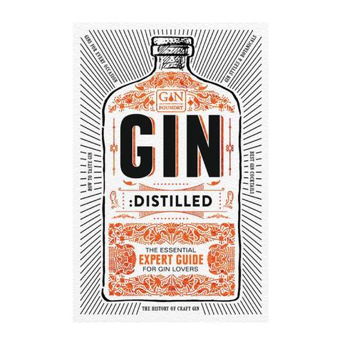 Gin: Distilled. The Essential Guide for Gin Lovers